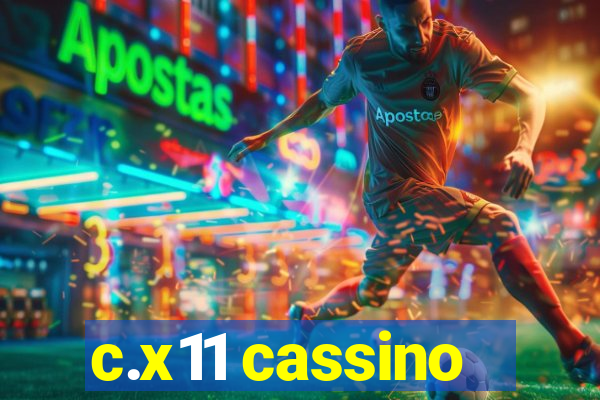 c.x11 cassino